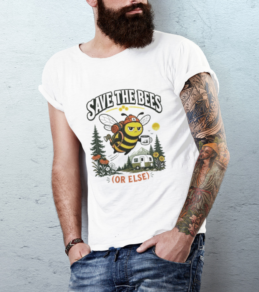 Save The Bees Or Else Camping Bee Nature Mountains Adventure T-Shirt