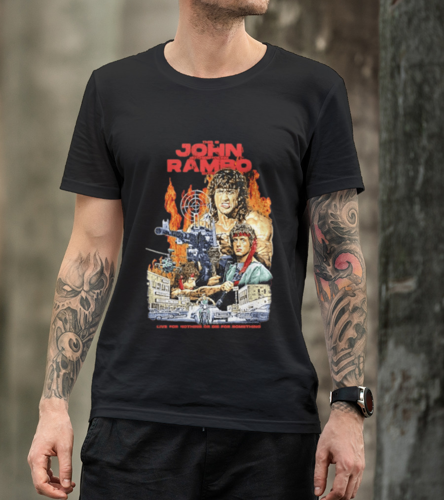 John Rambo Live For Nothing Or Die For Something Iconic Action Movie Art With Explosions And Gun Scenes T-Shirt