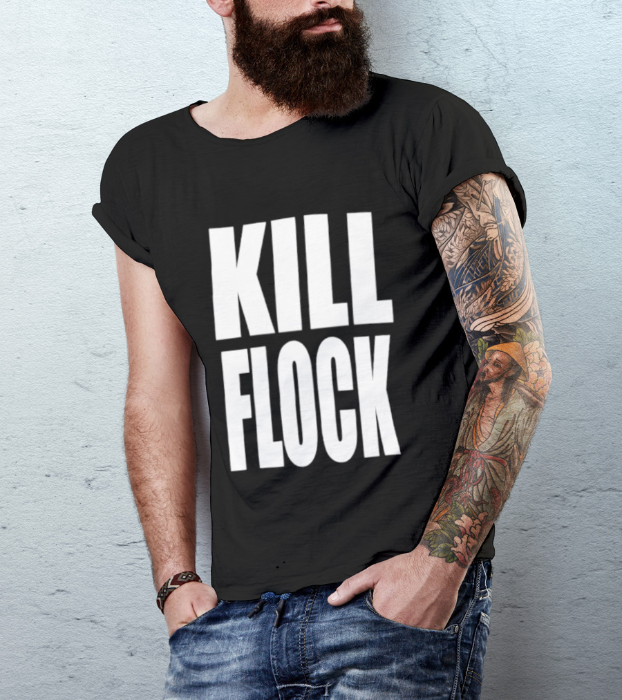 Kill Flock Streetwear Urban Fashion Bold Text Trendsetter T-Shirt