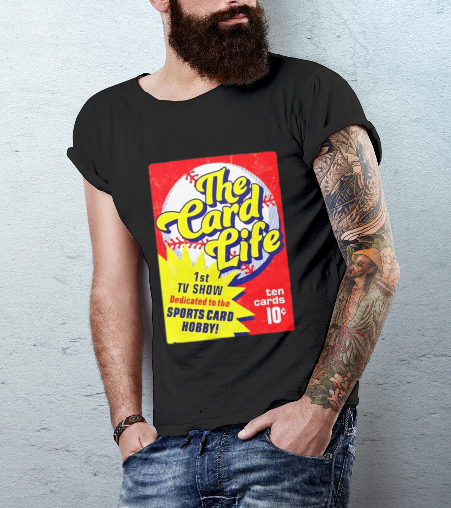 The Card Life 1st TV Show Dedicated To The Sports Card Hobby Ten Cards 10¢ T-Shirt