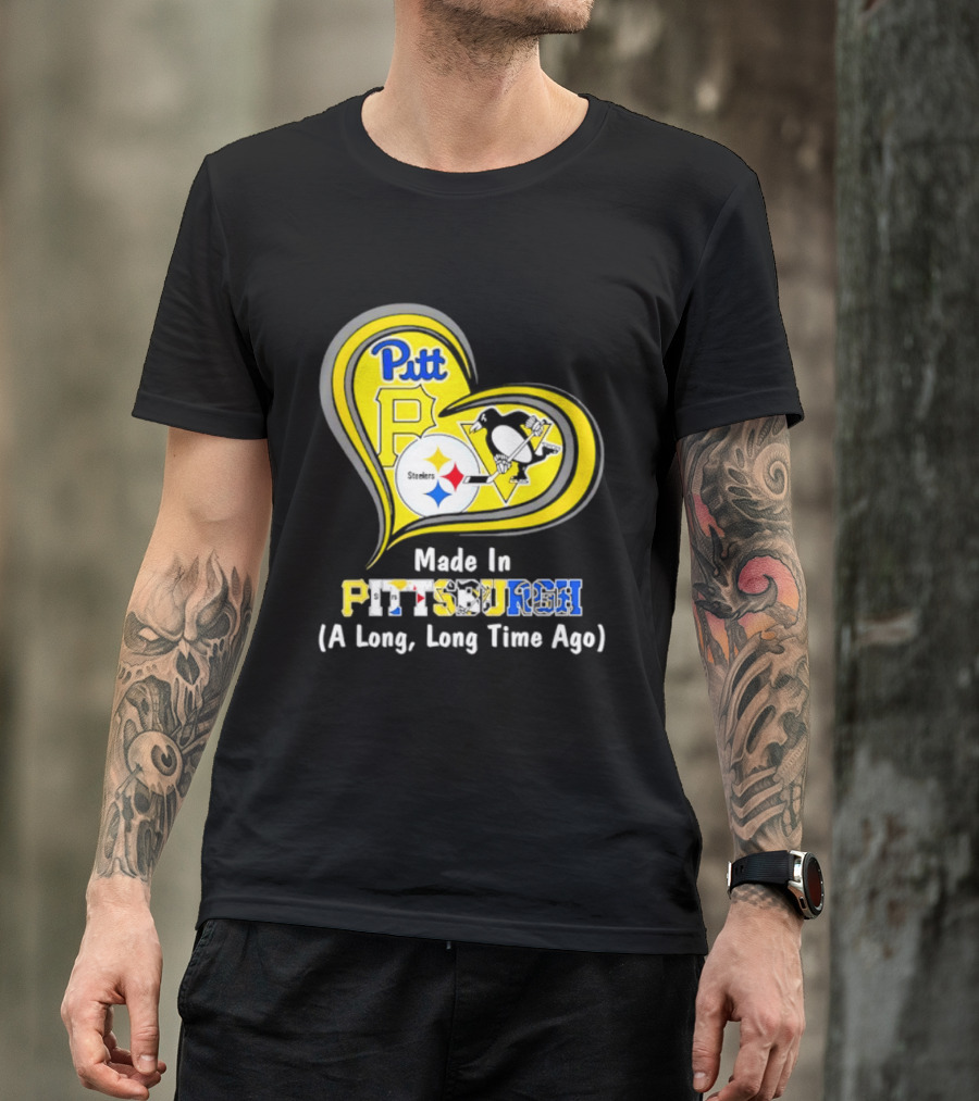 Pitt Steelers Penguins Heart Made In Pittsburgh A Long Time Ago T-Shirt