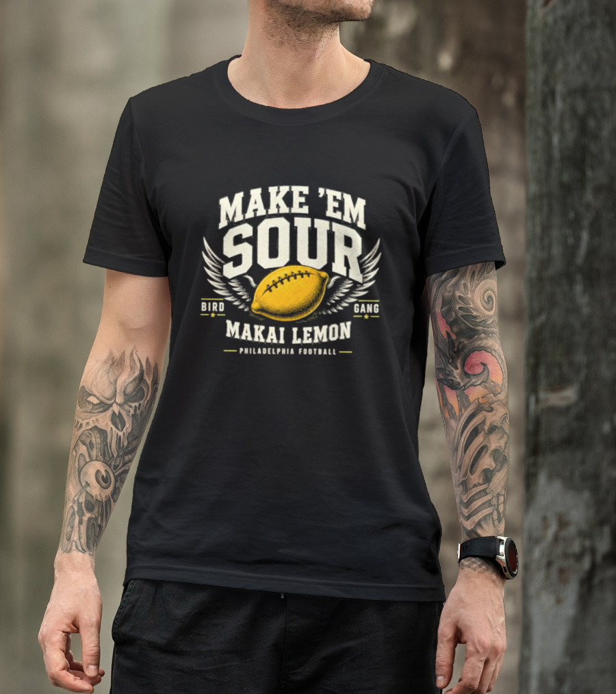 Make Em Sour Makai Lemon Bird Gang Philadelphia Football T-Shirt