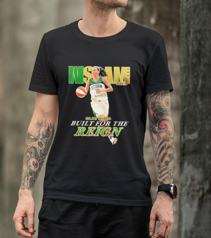 WNBA Icons Sue Bird Seattle Built For The Reign T-Shirt
