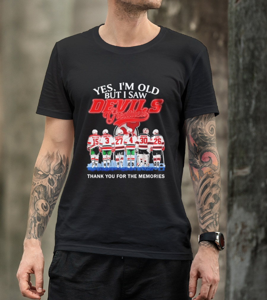Yes I'm Old But I Saw Devils Greatness MacLean Daneyko Niedermayer Brodeur Elias Thank You For The Memories T-Shirt