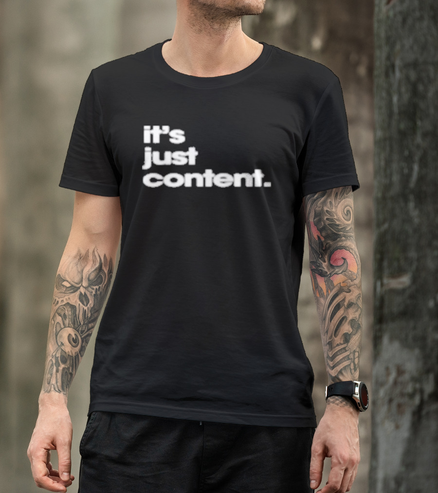 It's Just Content Blur T-Shirt
