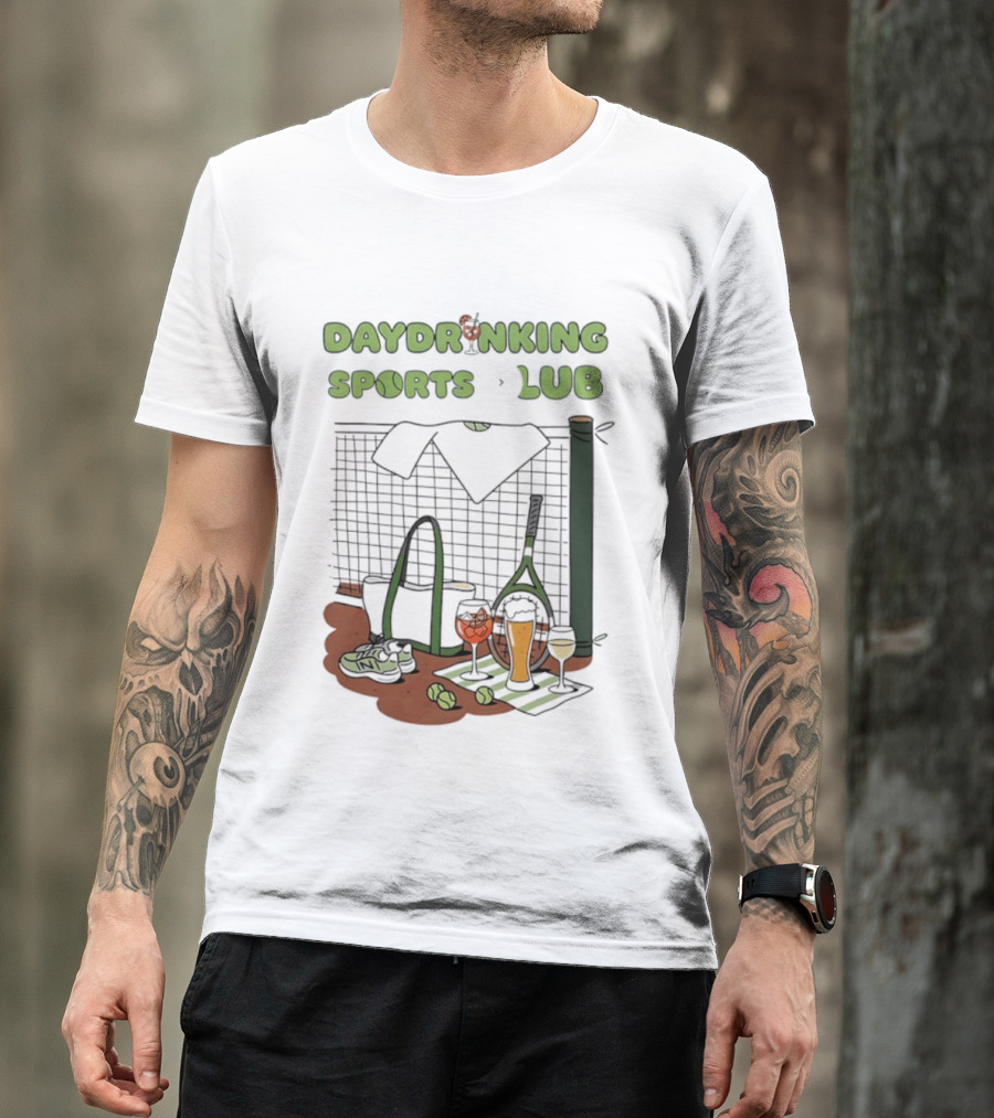 Daydrinking Sports Club Tennis Gear And Cocktails T-Shirt