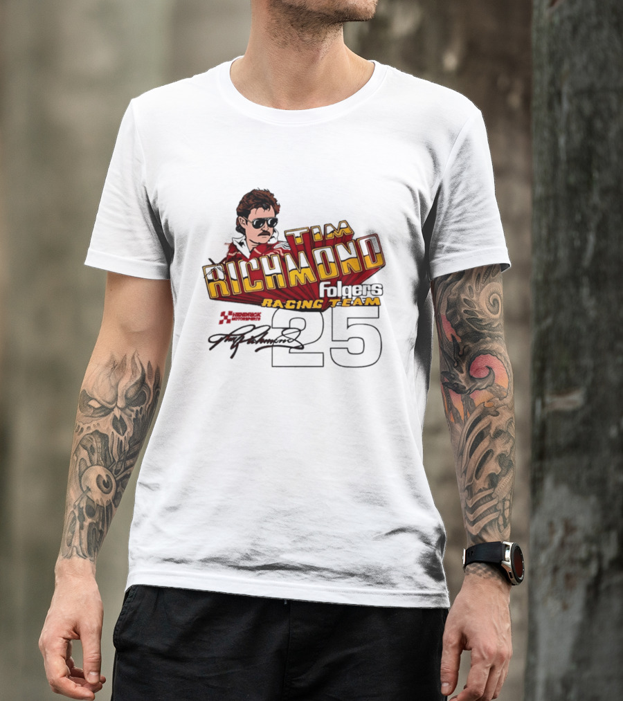 Tim Richmond Folgers Racing Team 25 Hendrick Motorsports Signed Memorabilia T-Shirt