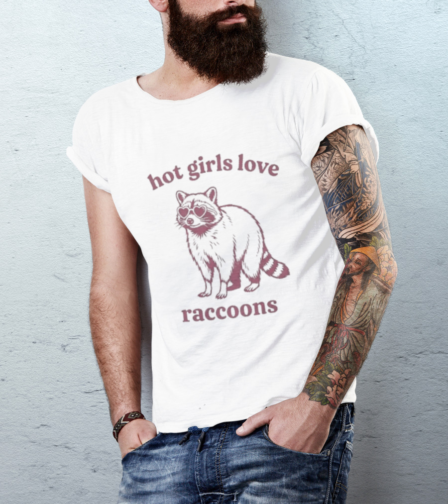 Hot Girls Love Raccoons Raccoon Animal T-Shirt