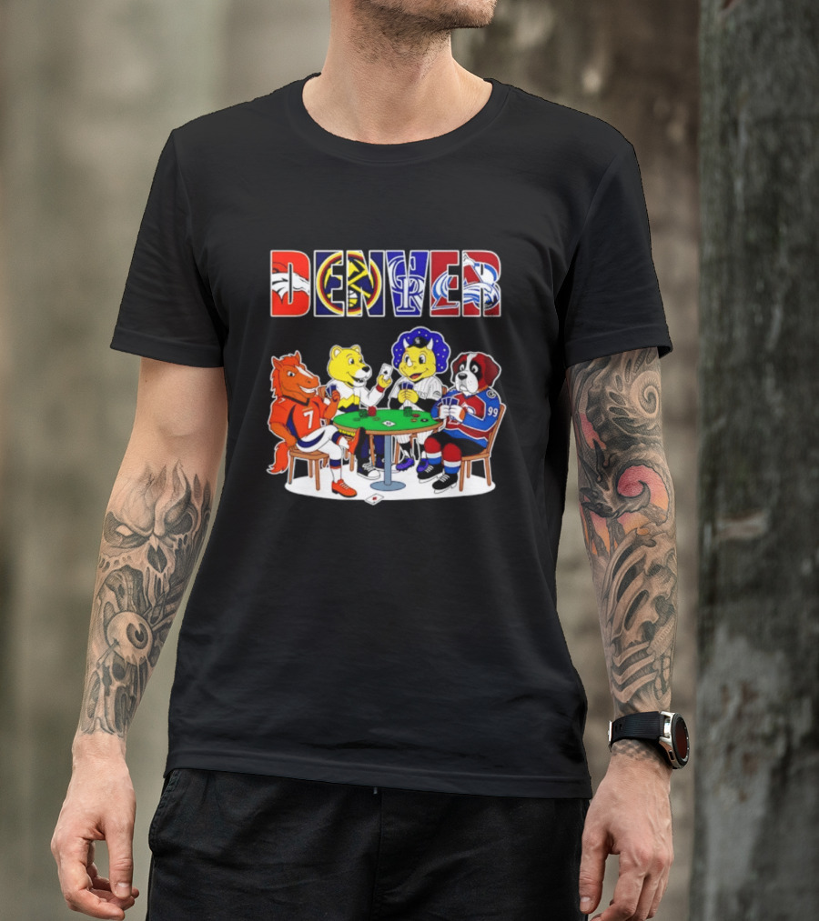 Denver Broncos Nuggets Rockies Avalanche Mascots Playing Poker T-Shirt