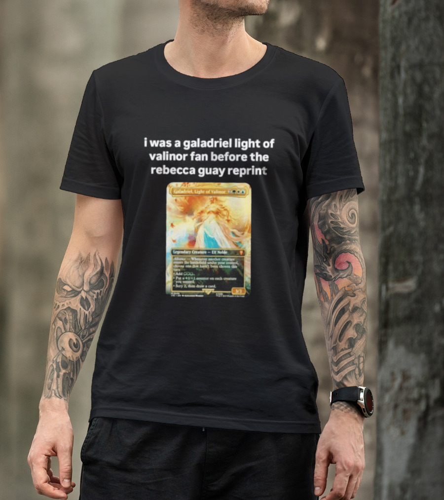Galadriel Light Of Valinor Magic The Gathering Rebecca Guay Reprint 3/3 Legendary Creature Elf Noble T-Shirt