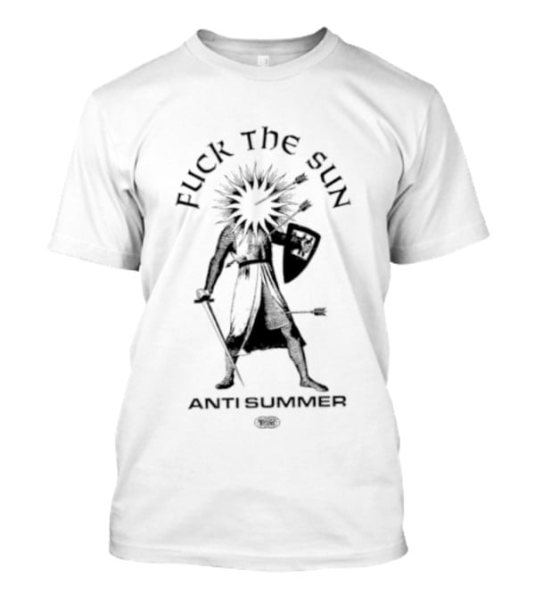 Fuck The Sun Anti Summer Minimalist Sun Hating Rebel T-Shirt