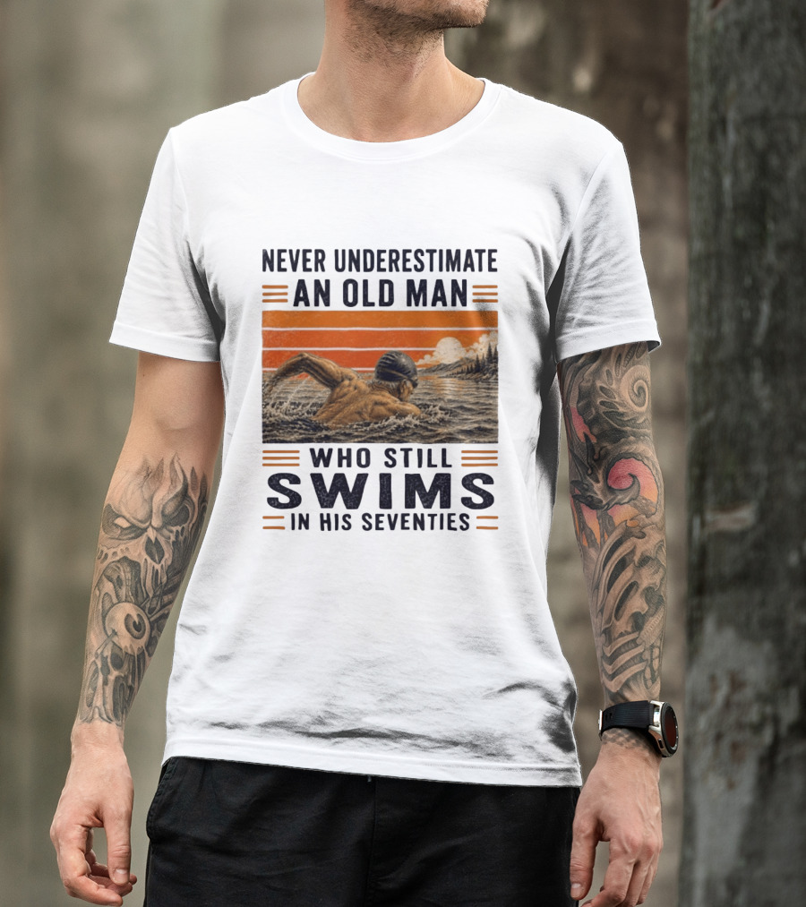 Never Underestimate An Old Man Who Still Swims In His Seventies Vintage Sunset T-Shirt