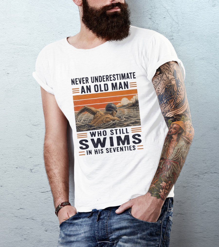 Never Underestimate An Old Man Who Still Swims In His Seventies Vintage Sunset T-Shirt
