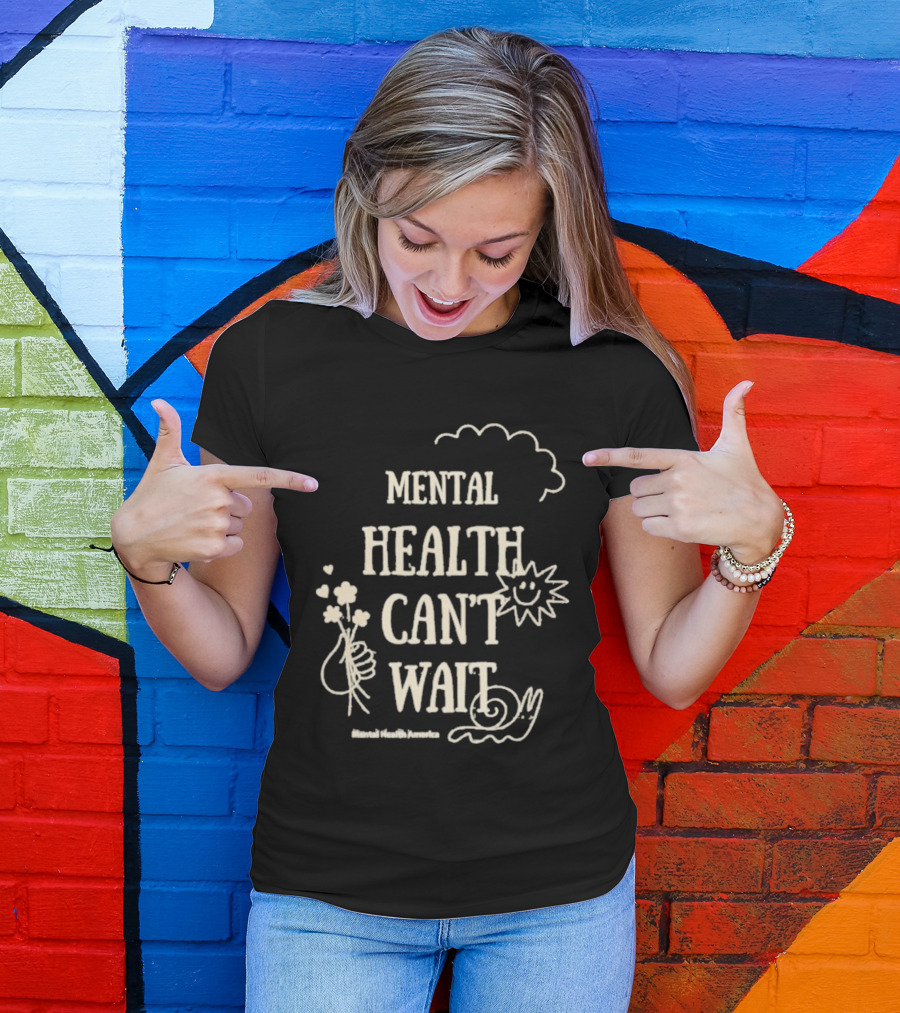 Mental Health Can't Wait Sunshine Smiley Handholding Flowers Snail Cloud T-Shirt
