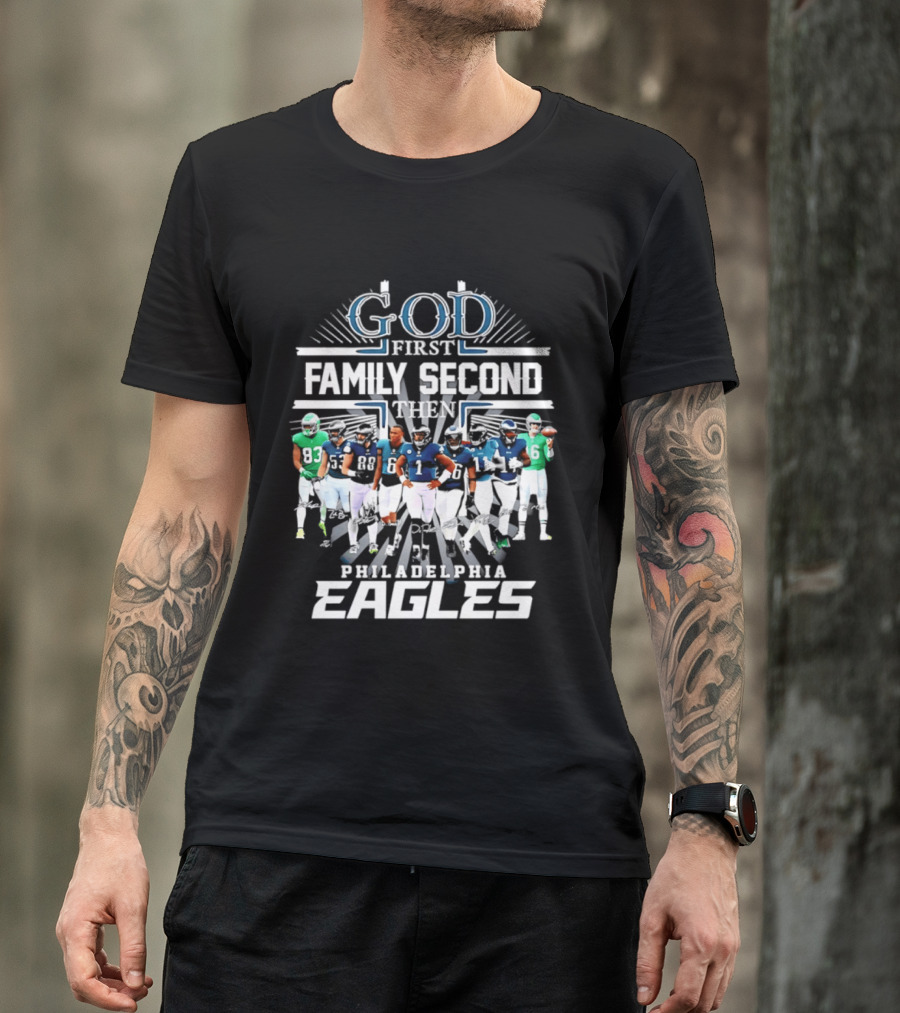 God First Family Second Then Philadelphia Eagles Player Signatures T-Shirt
