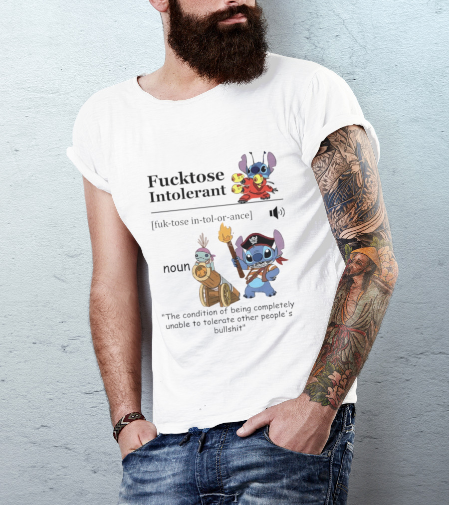Fucktose Intolerant Stitch Definition Noun Condition Of Being Unable To Tolerate Bullshit T-Shirt