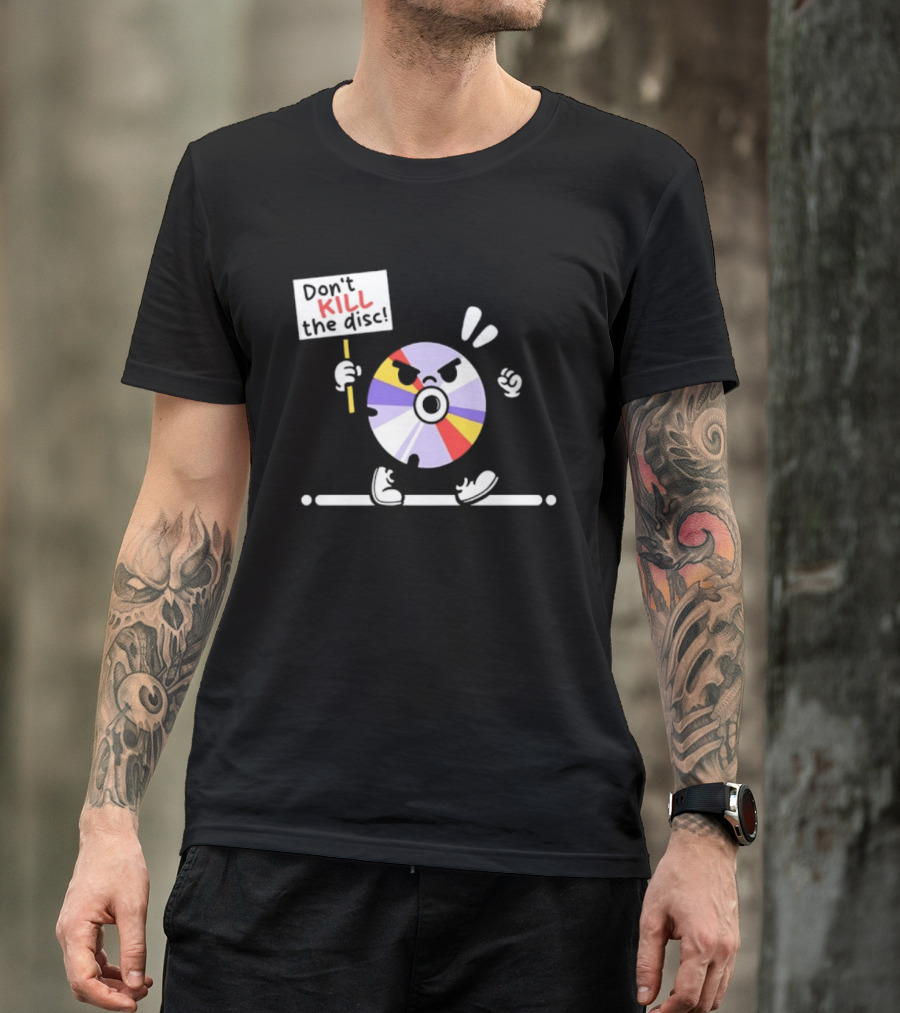 Don't Kill The Disc CD Tech Music Media Protest Cartoon T-Shirt