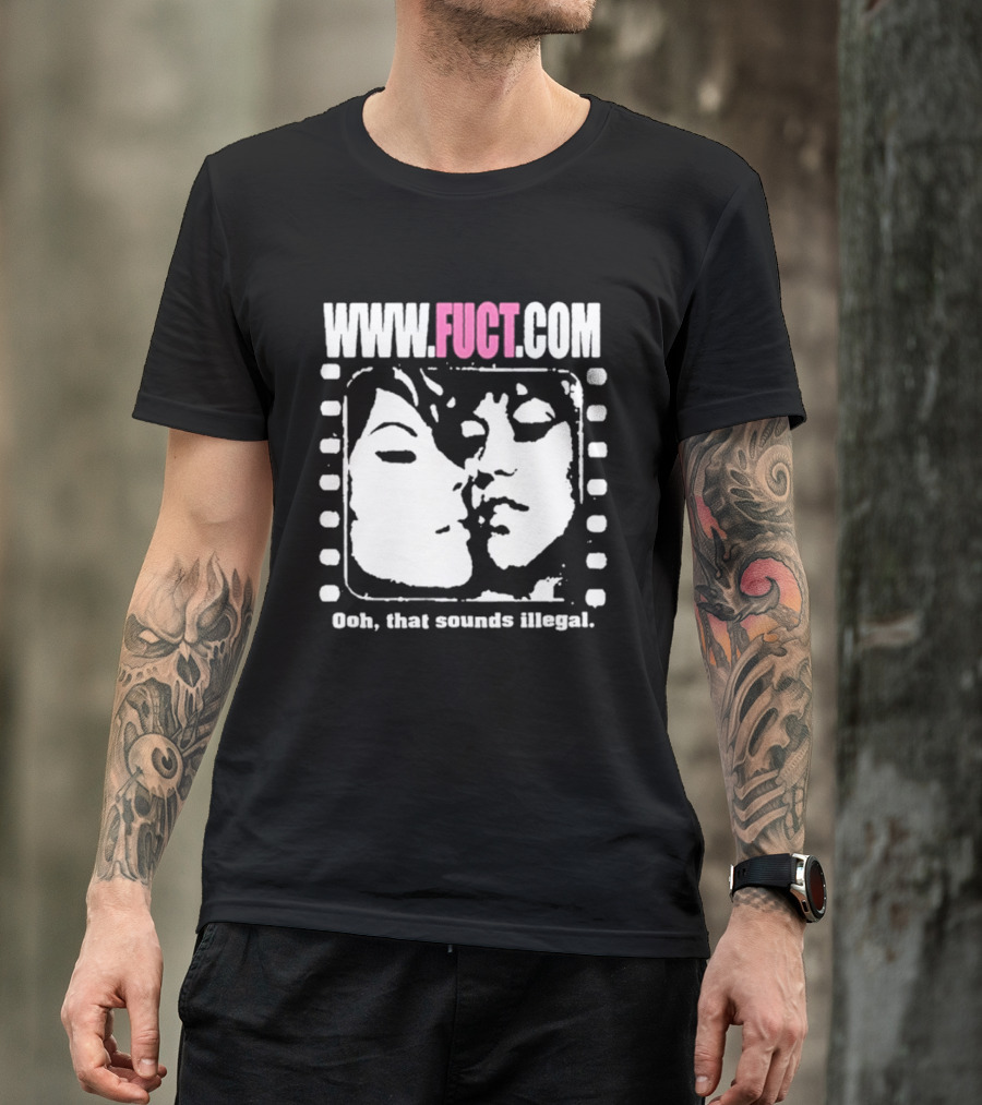 WWW.FUCT.COM Oh That Sounds Illegal T-Shirt