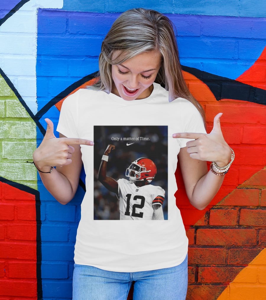 Cleveland Browns Shedeur Sanders Only A Matter Of Time 12 Football T-Shirt