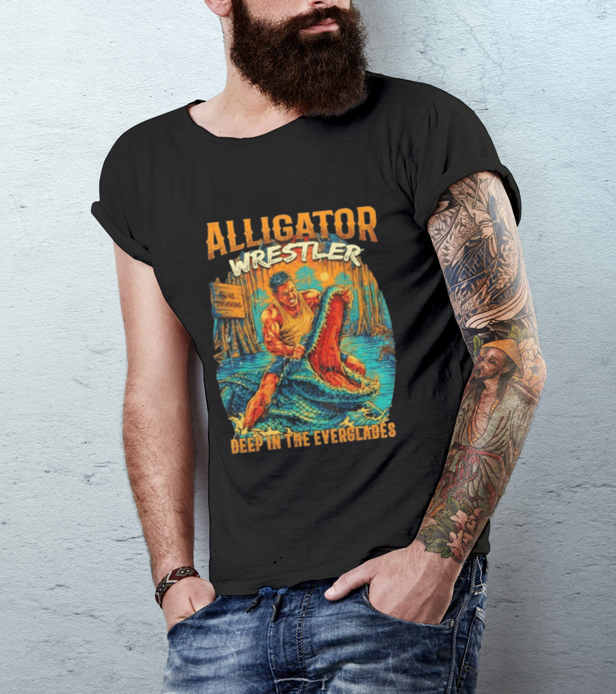 Alligator Wrestler No Swimming Deep In The Everglades T-Shirt