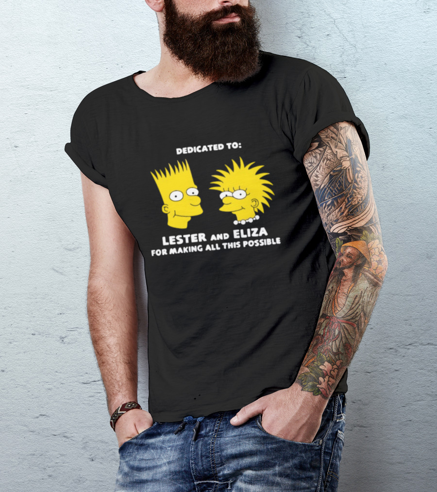 Dedicated To Lester And Eliza For Making All This Possible Bart And Lisa Faces T-Shirt