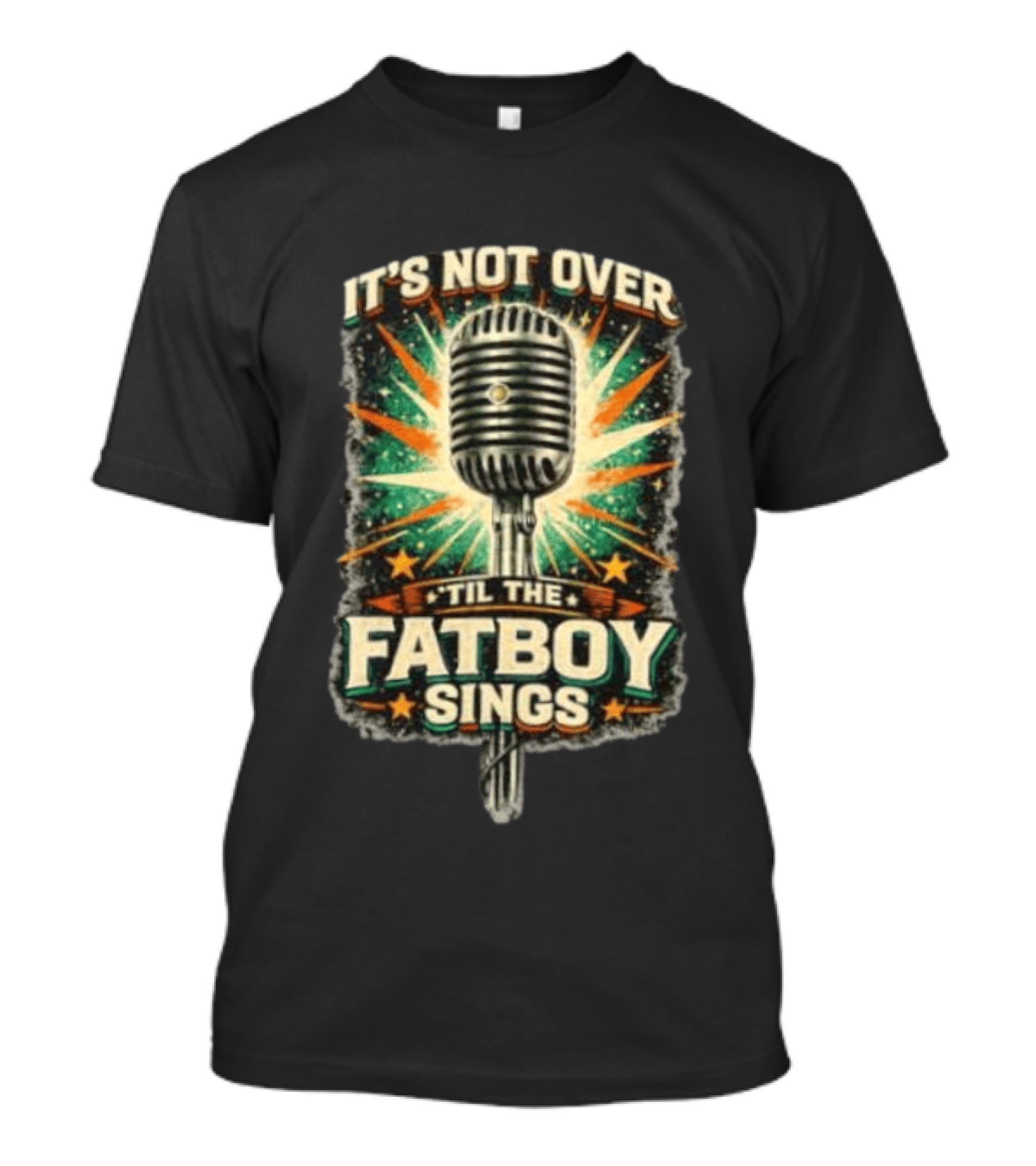 It's Not Over Til The Fatboy Sings Microphone Vintage Starburst T-Shirt