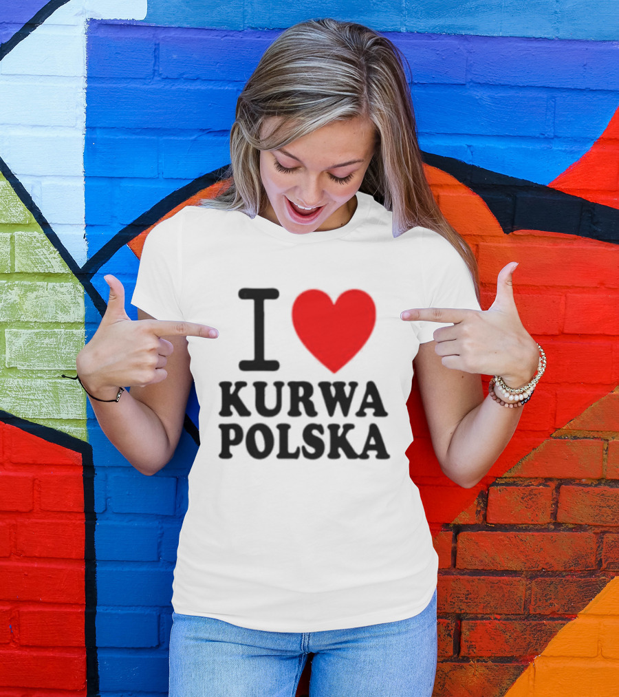 I Love Heart Kurwa Polska Poland Polish Slang T-Shirt