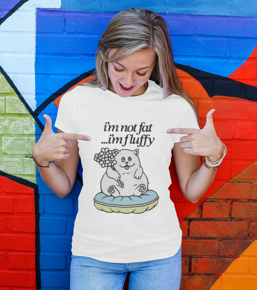 I'm Not Fat I'm Fluffy Cat Holding Flowers On Cushion T-Shirt