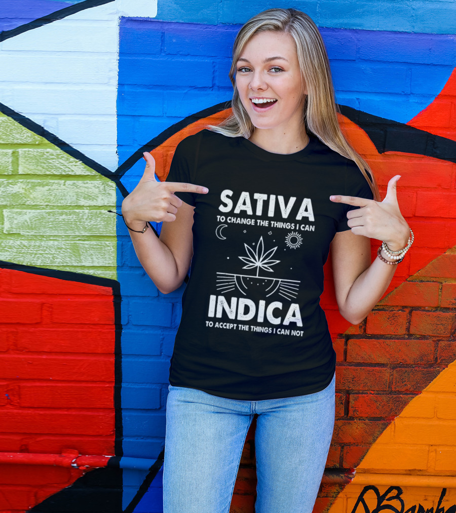 Sativa To Change The Things I Can Indica To Accept The Things I Can Not T-Shirt