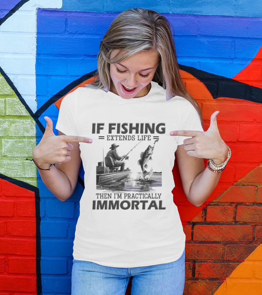 If Fishing Extends Life Then I'm Practically Immortal Silhouette Fishing Scene T-Shirt