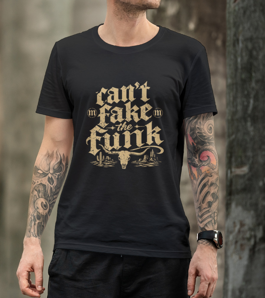 Can't Fake The Funk Western Cow Skull Cactus Desert Scene T-Shirt