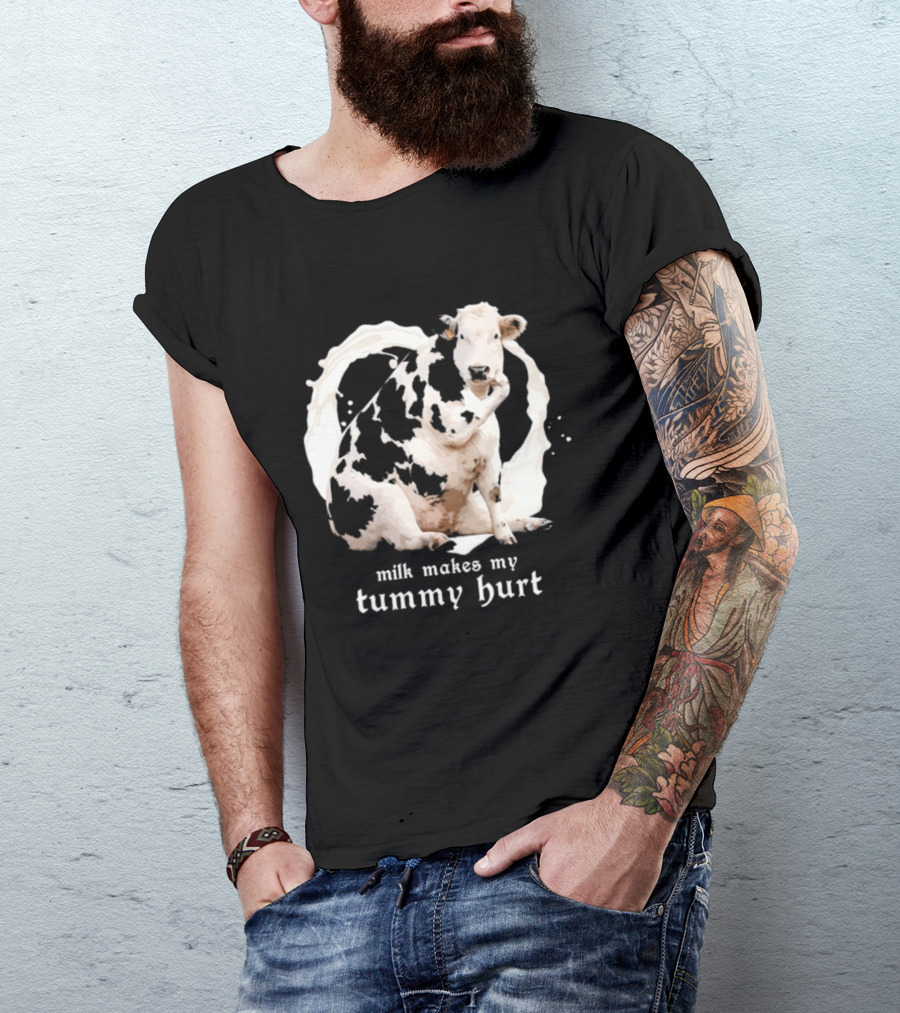 Milk Makes My Tummy Hurt Cow Lactose Intolerant T-Shirt