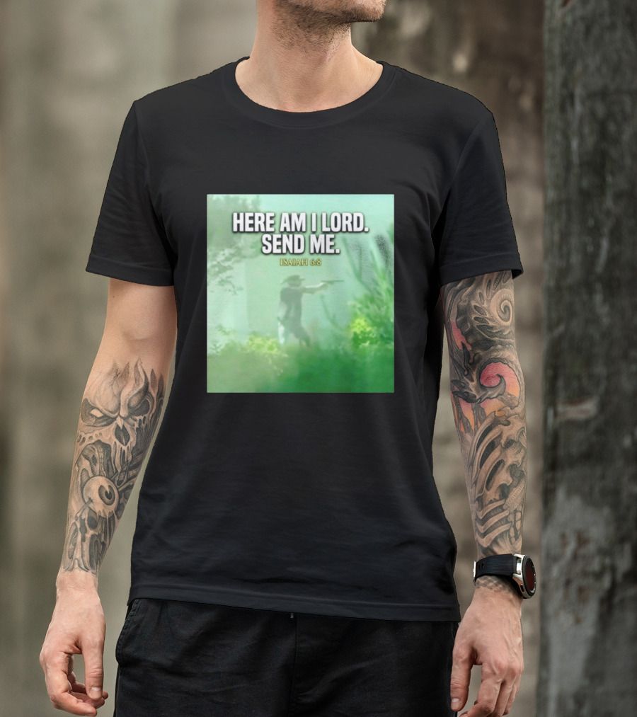 Here Am I Lord Send Me Isaiah 6:8 Vintage Hunter T-Shirt