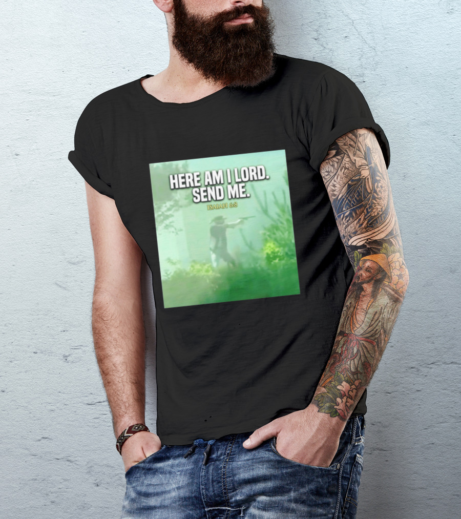 Here Am I Lord Send Me Isaiah 6:8 Vintage Hunter T-Shirt