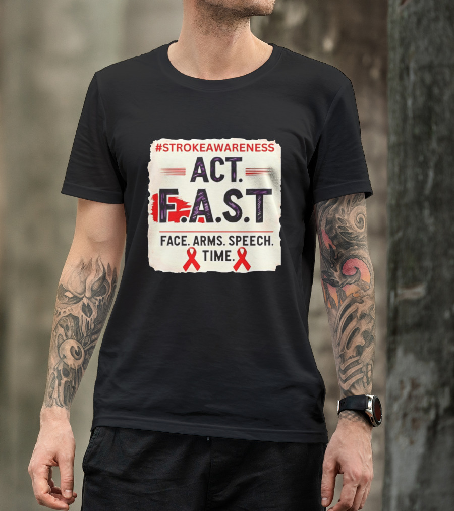 #StrokeAwareness Act F.A.S.T Face Arms Speech Time Red Ribbon T-Shirt