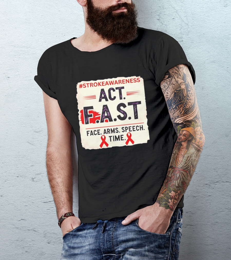 #StrokeAwareness Act F.A.S.T Face Arms Speech Time Red Ribbon T-Shirt