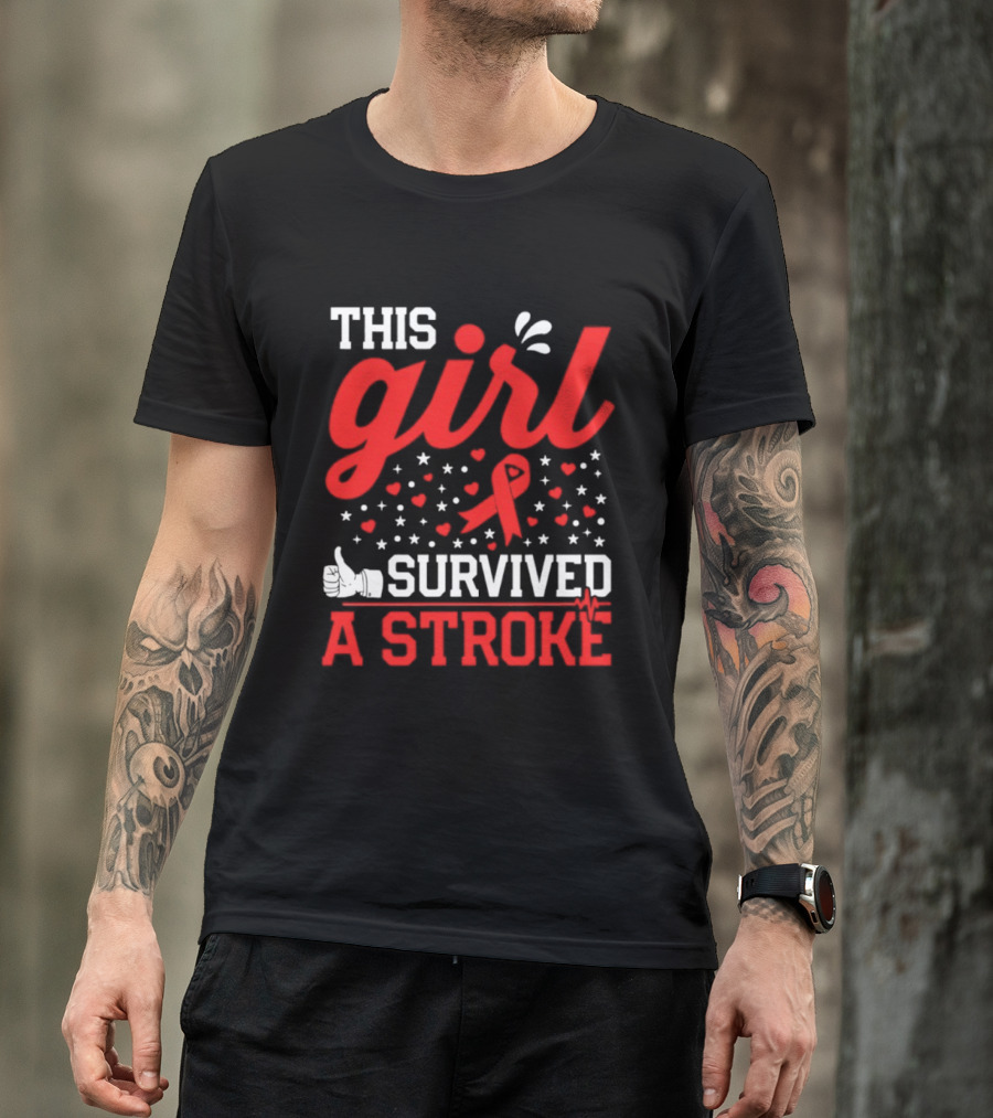 This Girl Survived A Stroke Red Ribbon Heart Stars And Thumbs Up T-Shirt