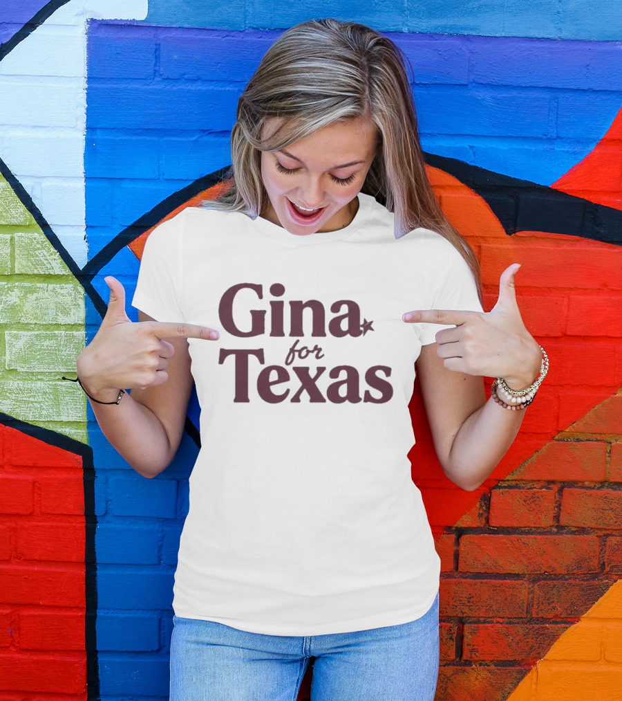 Gina For Texas Star Symbol Iconic Message T-Shirt