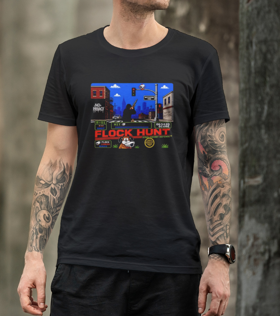 Flock Hunt No Privacy Ing You They See Everything Flock Camera Series T-Shirt