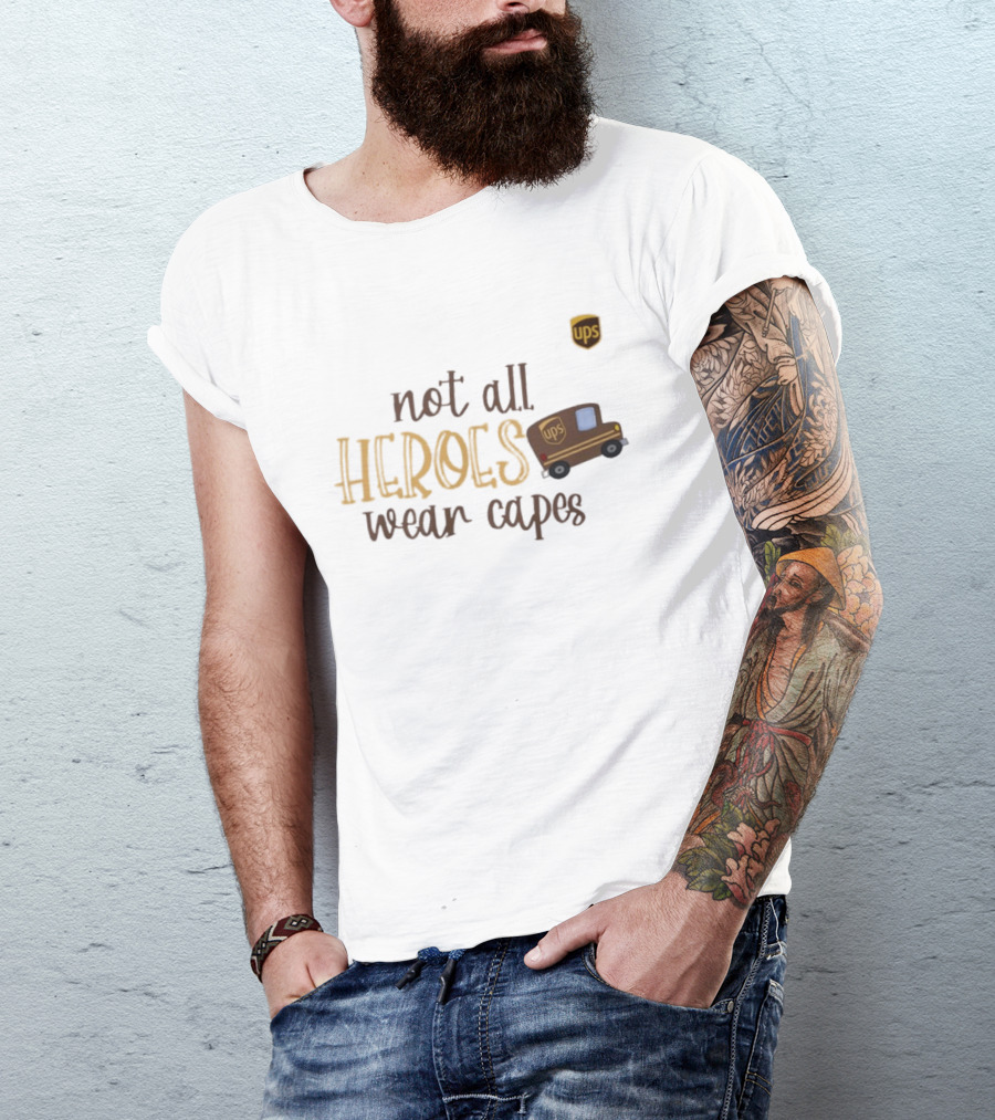 UPS Not All Heroes Wear Capes Delivery Truck T-Shirt