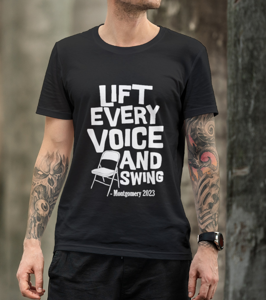 Montgomery 2023 Lift Every Voice And Swing Folding Chair T-Shirt