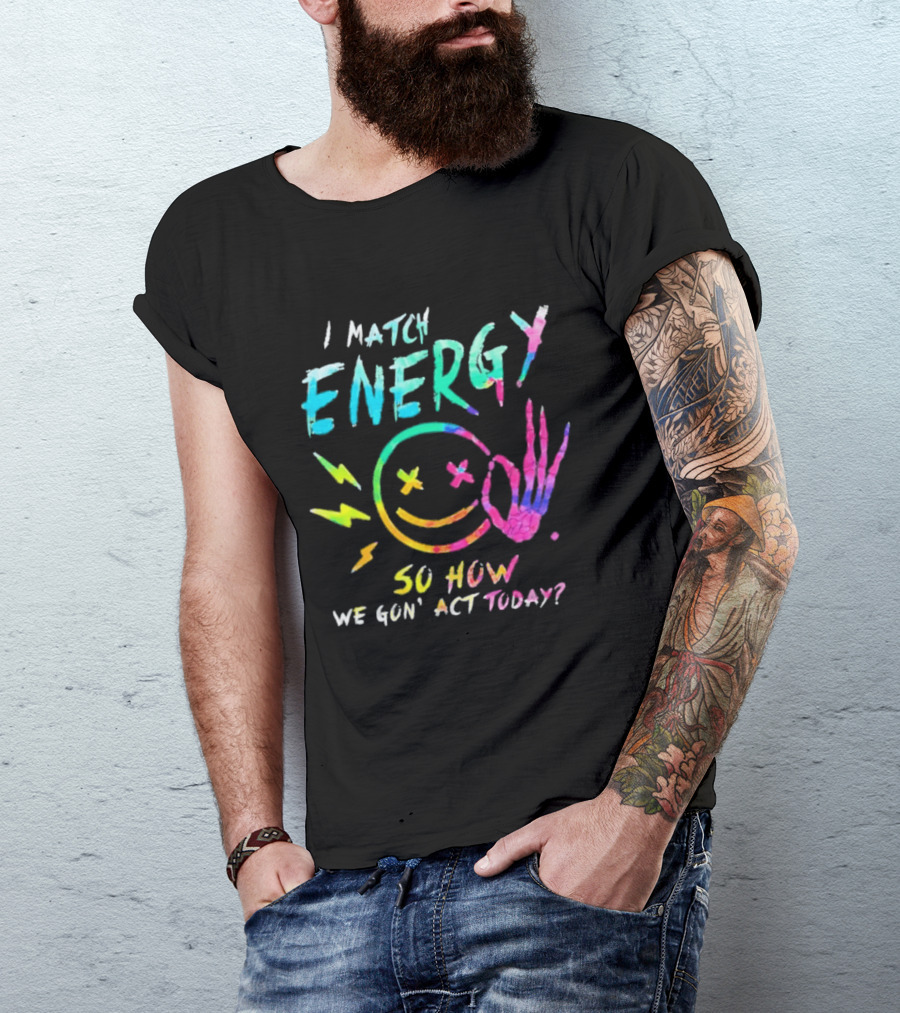 I Match Energy Vibrant Smiley Face With Lightning And Peace Sign Tie Dye T-Shirt