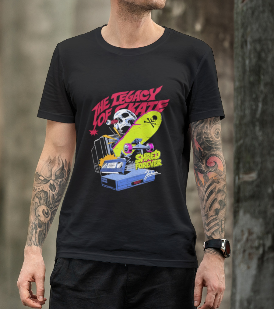 The Legacy Of Skate Shred Forever Skateboarding Adventure T-Shirt