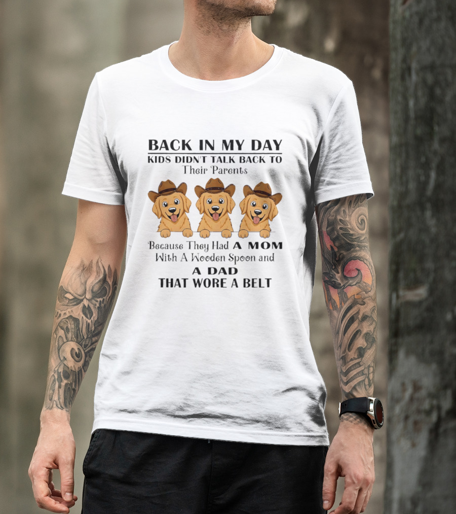 Back In My Day Kids Didn't Talk Back To Parents Golden Retriever Cowboy T-Shirt