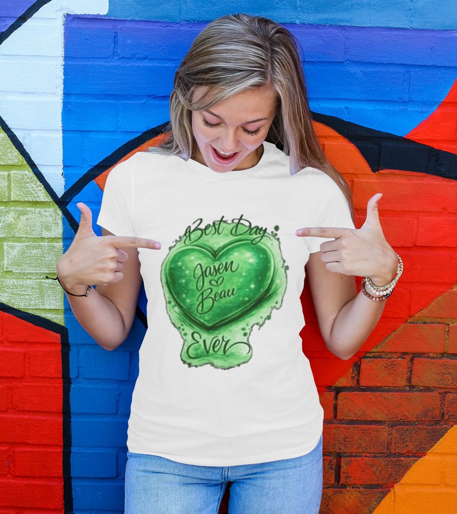 Best Day Ever Jasen Beau Green Heart T-Shirt