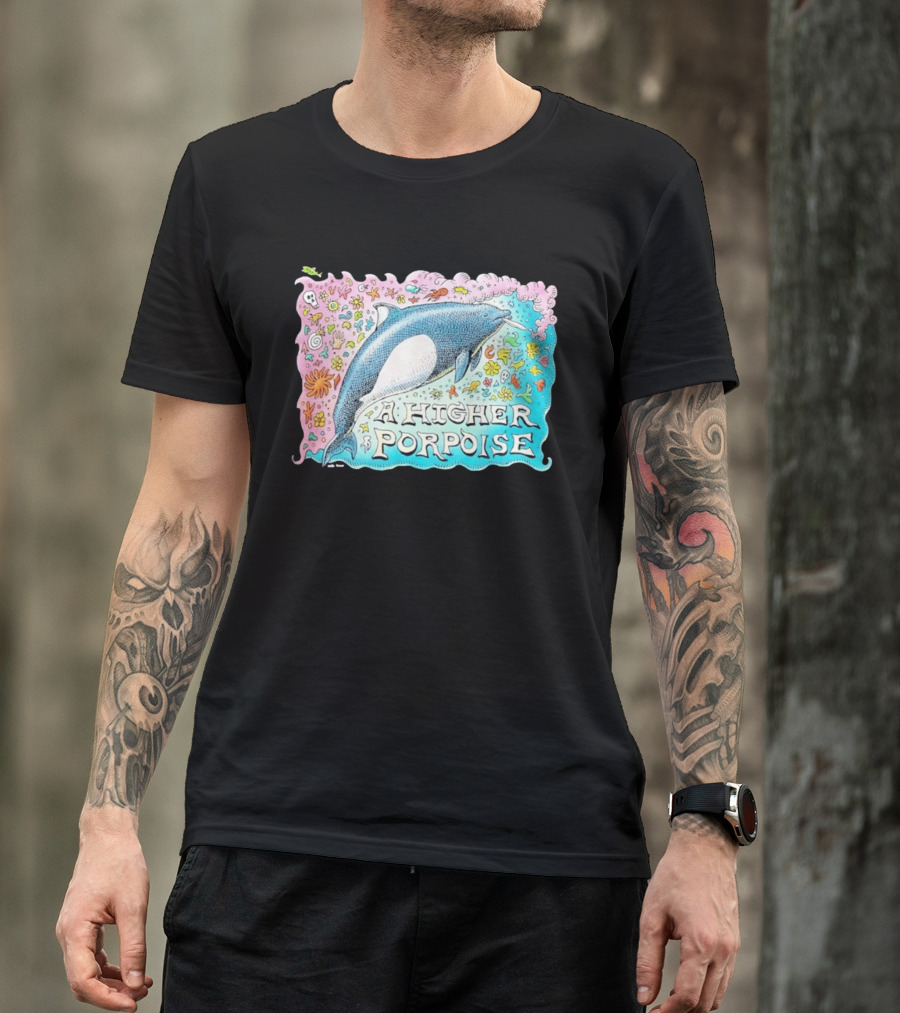 A Higher Porpoise Colorful Dolphin Psychedelic T-Shirt