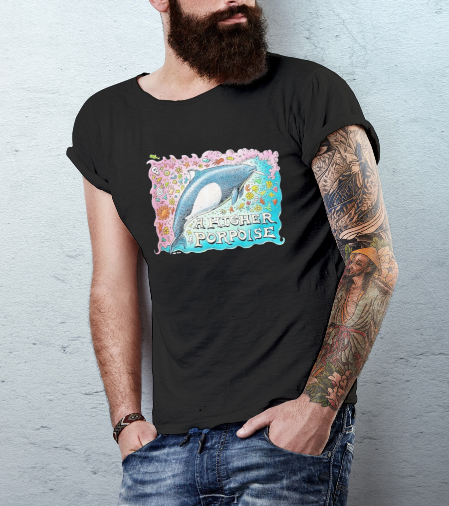 A Higher Porpoise Colorful Dolphin Psychedelic T-Shirt
