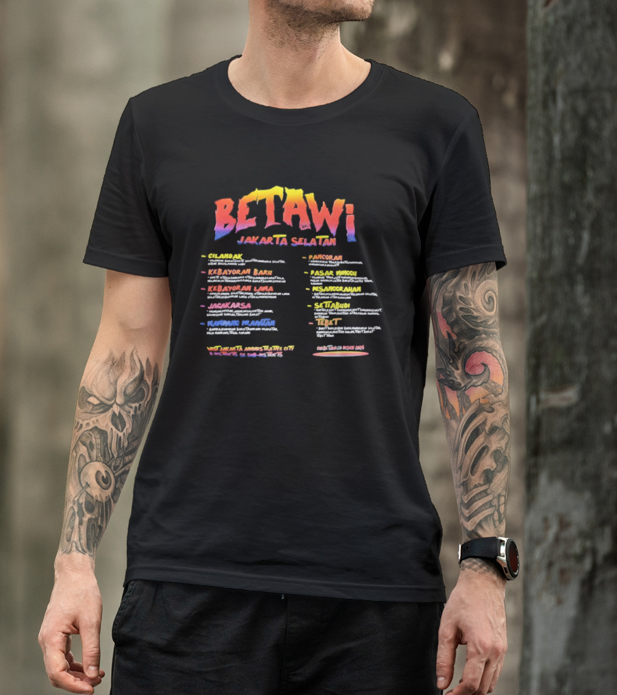 Betawi Jakarta Selatan Administrative City 56 Sub Districts Kebayoran Baru Jagakarsa Tebet Manggarai Puncak Alam Cipulir Pejaten T-Shirt