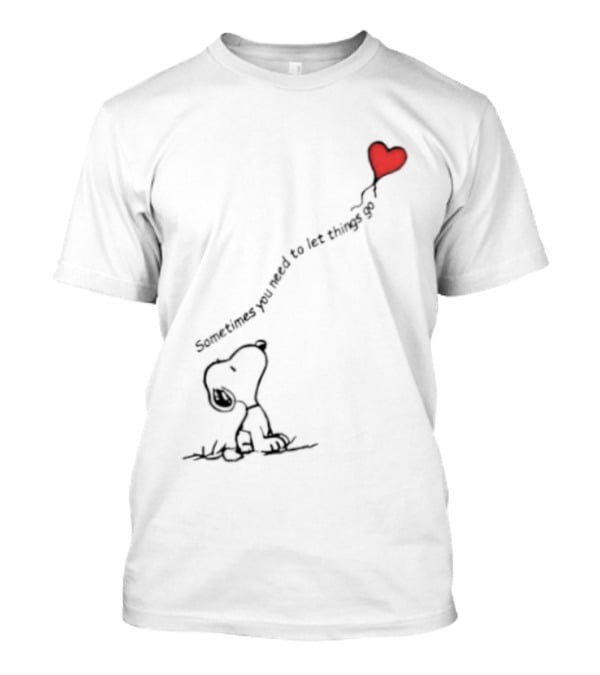 Snoopy Sometimes You Need To Let Things Go Heart Balloon Peanuts T-Shirt