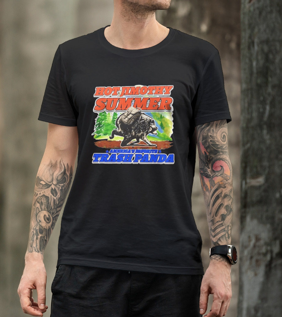 Hot Jimothy Summer America's Favorite Trash Panda Adventure T-Shirt